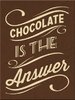 Magnet CHOCOLATE is the Answer 8x6cm
